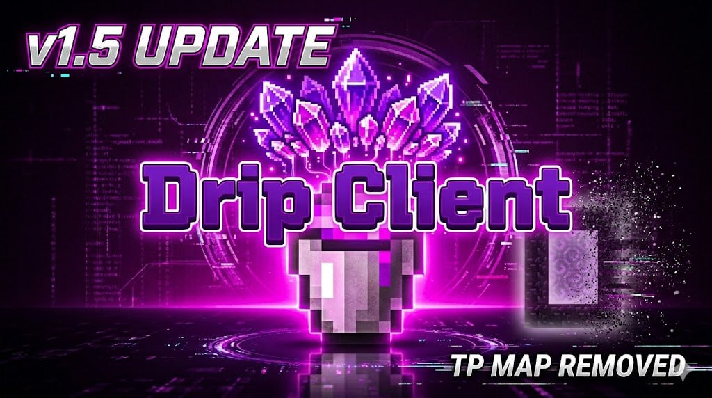🔥 DRIP CLIENT v1.5 — GLOBAL UPDATE 🔥

APKMOD • No 