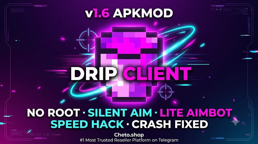 🔥 DRIPCLIENT v1.6 — APKMOD GLOBAL 🔥
✅ No Root Requ