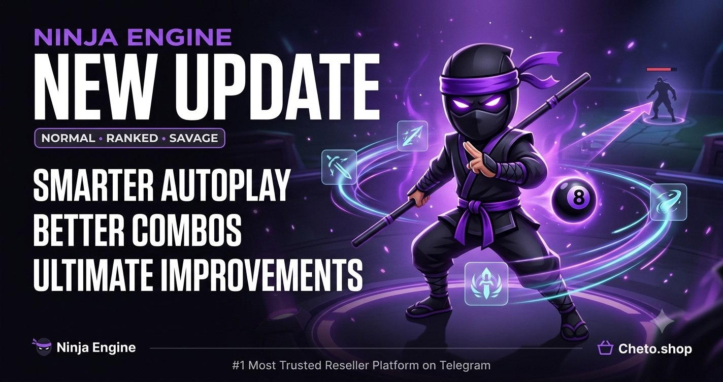 Cheto Shop News: Ninja Engine Update & AutoPlay Upgrade